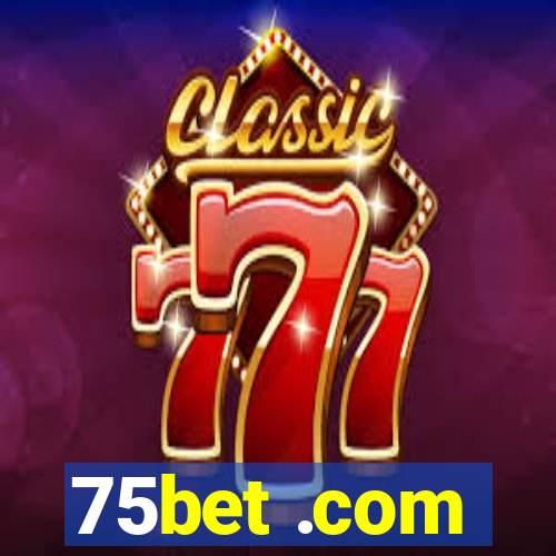 75bet .com